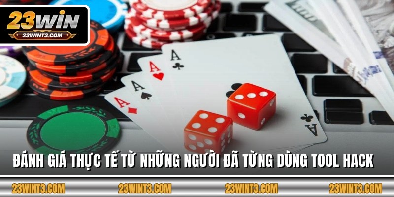 Đánh giá thực tế từ những người đã từng dùng tool hack